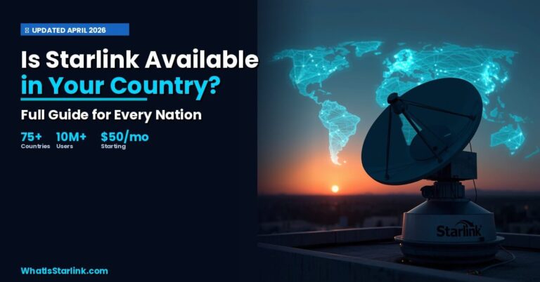 Starlink satellite dish on rooftop with glowing world map showing global coverage in 75+ countries 2026